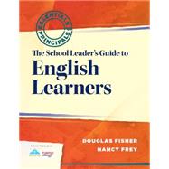 The School Leader's Guide to English Learners