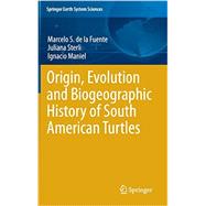 Origin, Evolution and Biogeographic History of South American Turtles