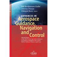 Advances in Aerospace Guidance, Navigation and Control