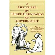 Kindle Book: A Discourse by Three Drunkards on Government (B00A4L7SYG)