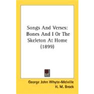 Songs and Verses : Bones and I or the Skeleton at Home (1899)