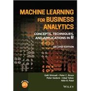 Machine Learning for Business Analytics: Concepts, Techniques, and Applications in R, Second Edition