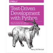 Test-Driven Development with Python, 1st Edition