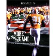 More Than the Game : The Tennessee Football Experience