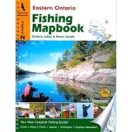 Eastern Ontario Fishing Mapbook : Ontario Lakes and Rivers Guide