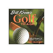 Bill Kroen's Golf Tip-A-Day 2003 Calendar