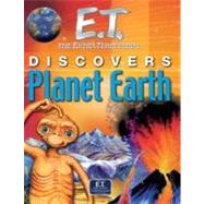 E. T. Discovers Planet Earth