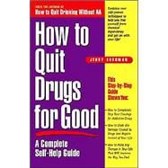 How to Quit Drugs for Good A Complete Self-Help Guide