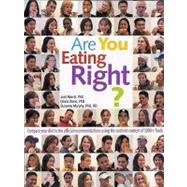 Are You Eating Right?: Compare Your Diet to the Official Recommendations Using the Nutrient Content of 5,000+ Foods