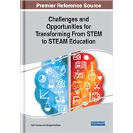 Challenges and Opportunities for Transforming from Stem to Steam Education