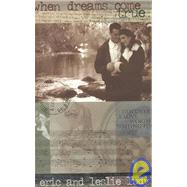 When Dreams Come True : A Love Story Only God Could Write