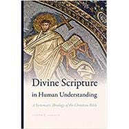 Divine Scripture in Human Understanding