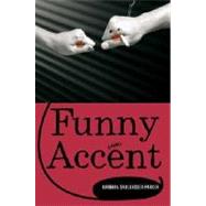 Funny Accent A Novel