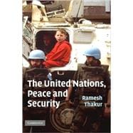 The United Nations, Peace and Security: From Collective Security to the Responsibility to Protect