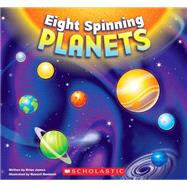 Eight Spinning Planets