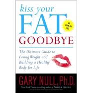 Kiss Your Fat Goodbye