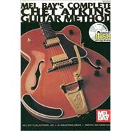 Mel Bay's Complete Chet Atkins Guitar Method