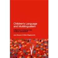 Children's Language and Multilingualism Indigenous Language Use at Home and School