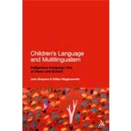 Children's Language and Multilingualism Indigenous Language Use at Home and School