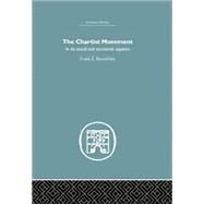 Chartist Movement: in its Social and Economic Aspects