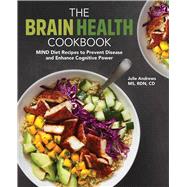 The Brain Health Cookbook