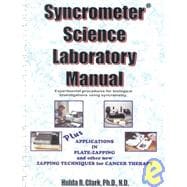 Syncrometer Science Laboratory Manual : Experimental Procedures for biological investigations using syncrometry