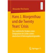 Hans J. Morgenthau und die Twenty Years‘ Crisis