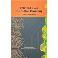 COVID-19 and the Indian Economy Impact and Response