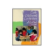 Early Childhood Curriculum : Developmental Bases for Learning and Teaching