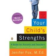 Your Child's Strengths A Guide for Parents and Teachers