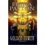 The Golden Tower Book Two of the Warriors of Estavia