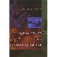 Christian Ethics In A Technological Age