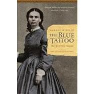 The Blue Tattoo: The Life of Olive Oatman