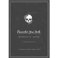 Remember Your Death: Memento Mori Lenten Devotional