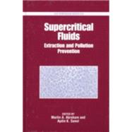 Supercritical Fluids Extraction and Pollution Prevention