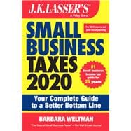 J.K. Lasser's Small Business Taxes 2020 Your Complete Guide to a Better Bottom Line
