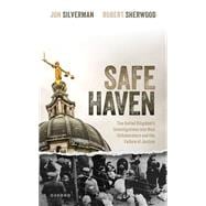 Safe Haven The United Kingdom's Investigations into Nazi Collaborators and the Failure of Justice