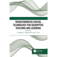 Transformative Digital Technology for Disruptive Teaching and Learning