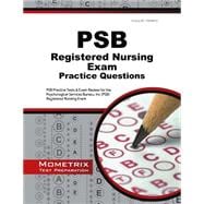 Psb Registered Nursing Exam Practice Questions: PSB Practice Tests & Review for the Psychological Services Bureau, Inc (PSB) Registered Nursing Exam