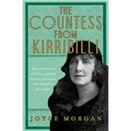 The Countess from Kirribilli The mysterious and free-spirited literary sensation who beguiled the world