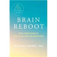 Brain Reboot New Treatments for Healing Depression