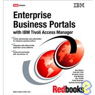 Enterprise Business Portals With IBM Tivoli Access Manager