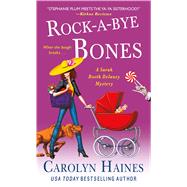 Rock-a-Bye Bones A Sarah Booth Delaney Mystery