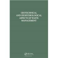Geotechnical and Geohydrological Aspects of Waste Management