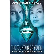 The Fountain of Youth A Wryte and Wong Mystery