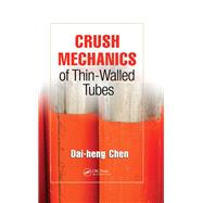 Crush Mechanics of Thin-Walled Tubes