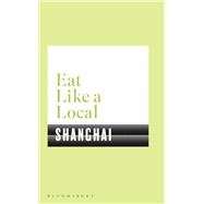 Eat Like a Local Shanghai