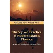 Theory and Practice of Modern Islamic Finance : The Case Analysis from Australia