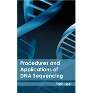 Procedures and Applications of DNA Sequencing
