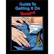 Guide To Getting It On Unzipped